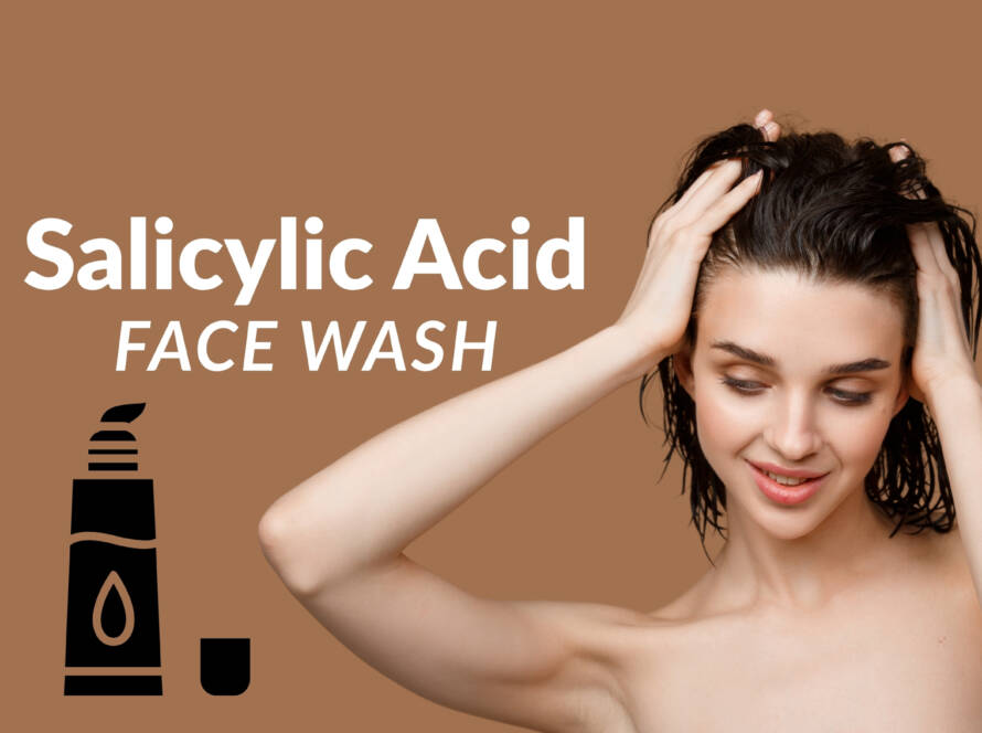 Salicylic Acid Face Wash